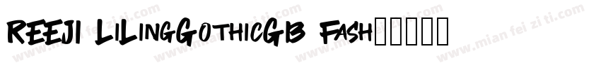 REEJI LiLingGothicGB Fash字体转换